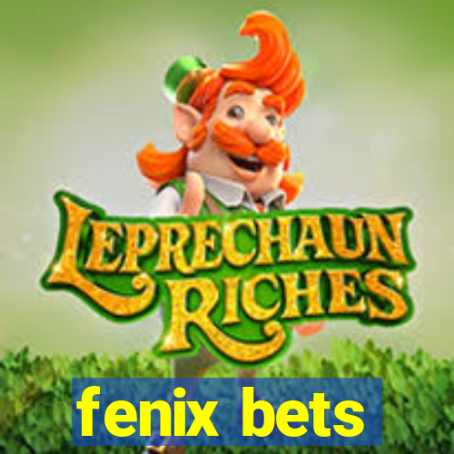 fenix bets